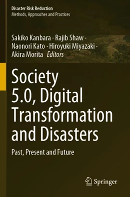 Abbildung von Kanbara / Shaw | Society 5.0, Digital Transformation and Disasters | 1. Auflage | 2023 | beck-shop.de