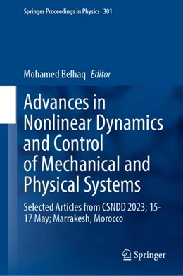 Abbildung von Belhaq | Advances in Nonlinear Dynamics and Control of Mechanical and Physical Systems | 1. Auflage | 2024 | 301 | beck-shop.de