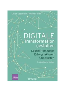 Abbildung von Gassmann / Sutter | Digitale Transformation gestalten | 3. Auflage | 2023 | beck-shop.de