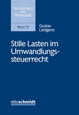 Abbildung von Liedgens | Stille Lasten im Umwandlungssteuerrecht | 1. Auflage | 2023 | Band 29 | beck-shop.de