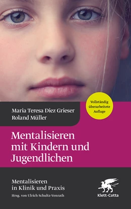Abbildung von Diez Grieser / Müller | Mentalisieren mit Kindern und Jugendlichen | 1. Auflage | 2024 | beck-shop.de