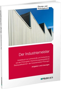 Abbildung von Gold / Glockauer | Der Industriemeister / Übungs- und Prüfungsbuch | 14. Auflage | 2023 | beck-shop.de