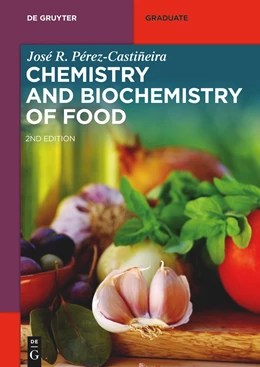 Abbildung von Pérez-Castiñeira | Chemistry and Biochemistry of Food | 2. Auflage | 2024 | beck-shop.de