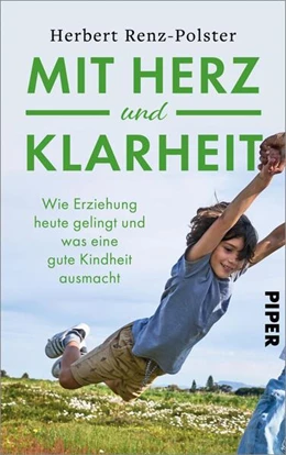 Abbildung von Renz-Polster | Mit Herz und Klarheit | 1. Auflage | 2024 | beck-shop.de