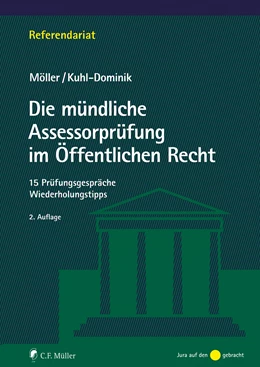 Abbildung von Möller / Kuhl-Dominik | Die mündliche Assessorprüfung im Öffentlichen Recht | 2. Auflage | 2023 | beck-shop.de