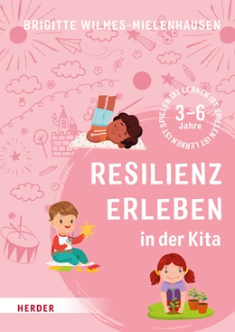 Abbildung von Wilmes-Mielenhausen | Resilienz erleben in der Kita | 1. Auflage | 2024 | beck-shop.de