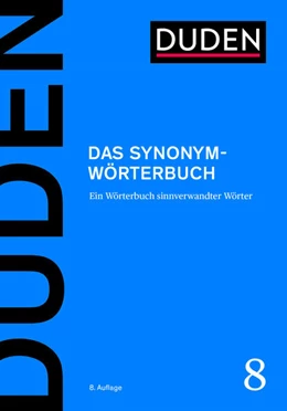 Abbildung von Dudenredaktion | Duden - Das Synonymwörterbuch | 8. Auflage | 2024 | beck-shop.de