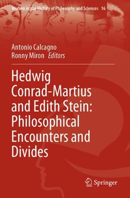 Abbildung von Calcagno / Miron | Hedwig Conrad-Martius and Edith Stein: Philosophical Encounters and Divides | 1. Auflage | 2023 | 16 | beck-shop.de