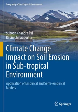 Abbildung von Pal / Chakrabortty | Climate Change Impact on Soil Erosion in Sub-tropical Environment | 1. Auflage | 2023 | beck-shop.de