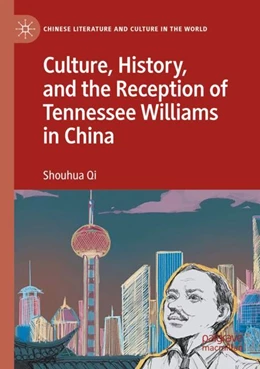 Abbildung von Qi | Culture, History, and the Reception of Tennessee Williams in China | 1. Auflage | 2023 | beck-shop.de