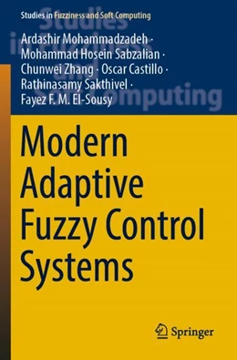 Abbildung von Mohammadzadeh / Sabzalian | Modern Adaptive Fuzzy Control Systems | 1. Auflage | 2023 | 421 | beck-shop.de