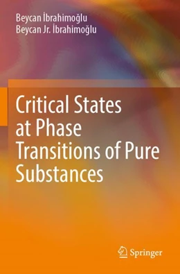 Abbildung von Ibrahimoglu | Critical States at Phase Transitions of Pure Substances | 1. Auflage | 2023 | beck-shop.de