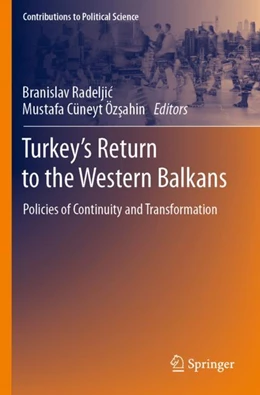 Abbildung von Radeljic / Özsahin | Turkey’s Return to the Western Balkans | 1. Auflage | 2023 | beck-shop.de