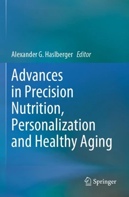 Abbildung von Haslberger | Advances in Precision Nutrition, Personalization and Healthy Aging | 1. Auflage | 2023 | beck-shop.de