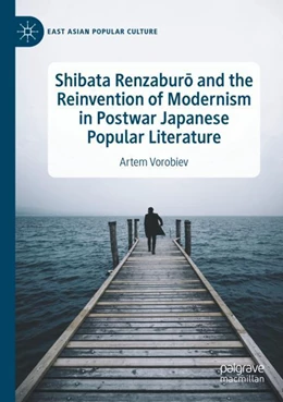 Abbildung von Vorobiev | Shibata Renzaburo and the Reinvention of Modernism in Postwar Japanese Popular Literature | 1. Auflage | 2023 | beck-shop.de