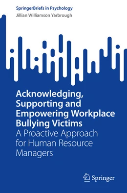 Abbildung von Yarbrough | Acknowledging, Supporting and Empowering Workplace Bullying Victims | 1. Auflage | 2023 | beck-shop.de