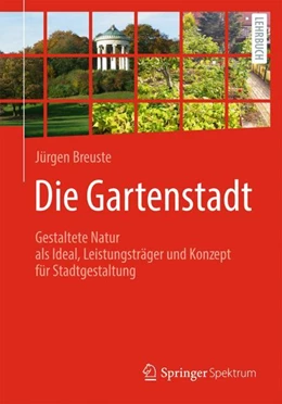 Abbildung von Breuste | Die Gartenstadt | 1. Auflage | 2024 | beck-shop.de