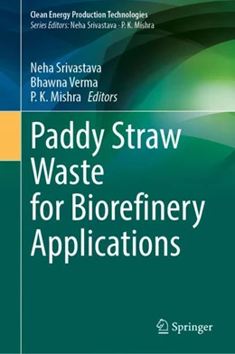 Abbildung von Srivastava / Verma | Paddy Straw Waste for Biorefinery Applications | 1. Auflage | 2024 | beck-shop.de