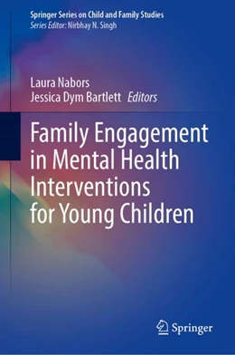 Abbildung von Nabors / Bartlett | Family Engagement in Mental Health Interventions for Young Children | 1. Auflage | 2023 | beck-shop.de