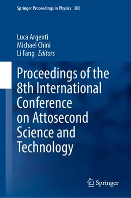 Abbildung von Argenti / Chini | Proceedings of the 8th International Conference on Attosecond Science and Technology | 1. Auflage | 2024 | 300 | beck-shop.de