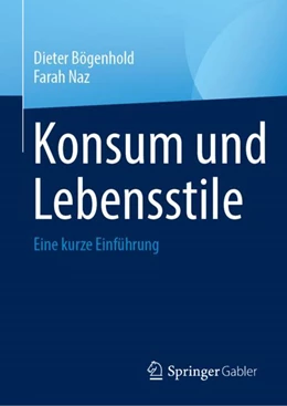 Abbildung von Bögenhold / Naz | Konsum und Lebensstile | 1. Auflage | 2024 | beck-shop.de