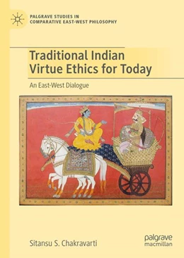 Abbildung von Chakravarti / Chatterjee | Traditional Indian Virtue Ethics for Today | 1. Auflage | 2024 | beck-shop.de