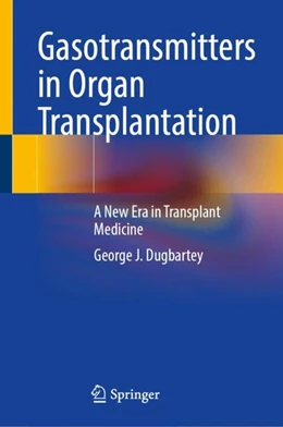 Abbildung von Dugbartey | Gasotransmitters in Organ Transplantation | 1. Auflage | 2024 | beck-shop.de