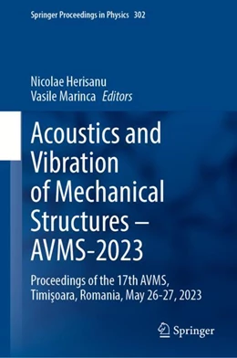 Abbildung von Herisanu / Marinca | Acoustics and Vibration of Mechanical Structures—AVMS-2023 | 1. Auflage | 2024 | 302 | beck-shop.de