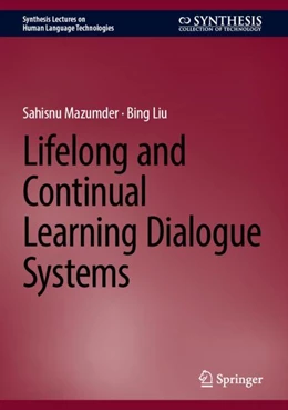 Abbildung von Mazumder / Liu | Lifelong and Continual Learning Dialogue Systems | 1. Auflage | 2024 | beck-shop.de