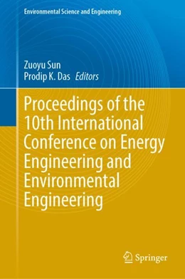 Abbildung von Sun / Das | Proceedings of the 10th International Conference on Energy Engineering and Environmental Engineering  | 1. Auflage | 2024 | beck-shop.de