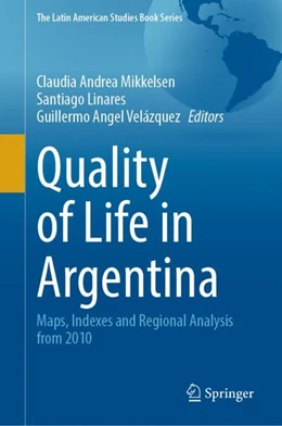 Abbildung von Mikkelsen / Linares | Quality of Life in Argentina | 1. Auflage | 2024 | beck-shop.de