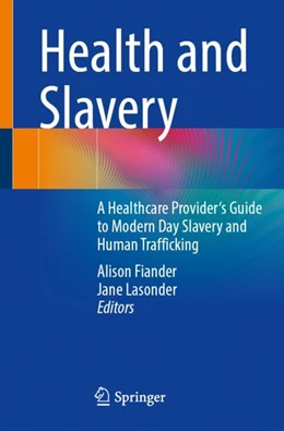 Abbildung von Fiander / Lasonder | Health and Slavery | 1. Auflage | 2024 | beck-shop.de