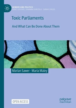 Abbildung von Sawer / Maley | Toxic Parliaments | 1. Auflage | 2024 | beck-shop.de
