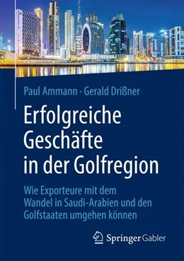 Abbildung von Ammann / Drißner | Erfolgreiche Geschäfte in der Golfregion | 1. Auflage | 2024 | beck-shop.de