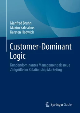 Abbildung von Bruhn / Saleschus | Customer-Dominant Logic | 1. Auflage | 2024 | beck-shop.de