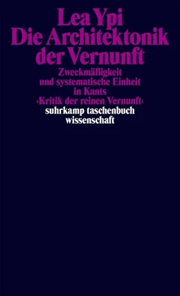 Abbildung von Ypi | Die Architektonik der Vernunft | 1. Auflage | 2024 | beck-shop.de