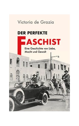 Abbildung von Grazia | Der perfekte Faschist | 1. Auflage | 2024 | beck-shop.de