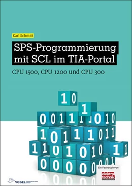 Abbildung von Schmitt | SPS-Programmierung mit SCL im TIA-Portal | 4. Auflage | 2023 | beck-shop.de