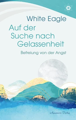 Abbildung von Eagle | Auf der Suche nach Gelassenheit - Befreiung von der Angst | 1. Auflage | 2024 | beck-shop.de