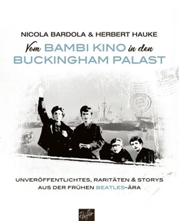 Abbildung von Bardola / Hauke | Vom Bambi Kino in den Buckingham Palast | 1. Auflage | 2024 | beck-shop.de