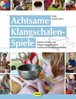 Abbildung von Draxler | Achtsame Klangschalen-Spiele | 6. Auflage | 2023 | beck-shop.de