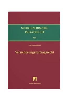 Abbildung von Grolimund | Schweizerisches Privatrecht, Band XIII: Versicherungsvertragsrecht | 1. Auflage | 2024 | beck-shop.de