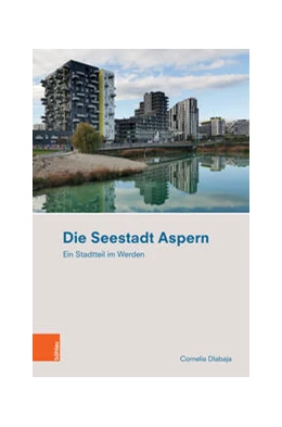 Abbildung von Dlabaja | Die Seestadt Aspern | 1. Auflage | 2023 | beck-shop.de