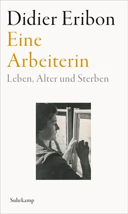 Abbildung von Eribon | Eine Arbeiterin | 1. Auflage | 2024 | beck-shop.de