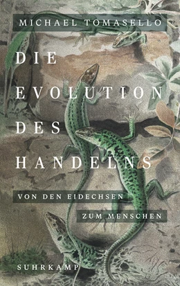 Abbildung von Tomasello | Die Evolution des Handelns | 1. Auflage | 2024 | beck-shop.de
