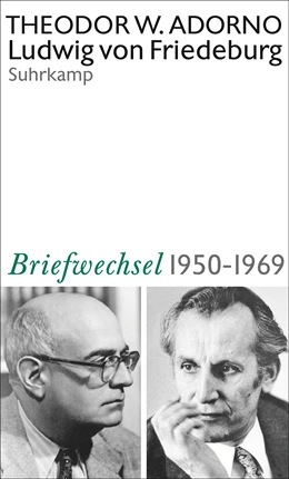 Abbildung von Adorno / Braunstein | Theodor W. Adorno, Ludwig von Friedeburg, Briefwechsel 1950-1969 | 1. Auflage | 2024 | beck-shop.de