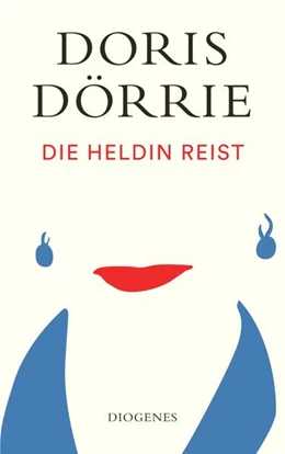 Abbildung von Dörrie | Die Heldin reist | 1. Auflage | 2024 | beck-shop.de