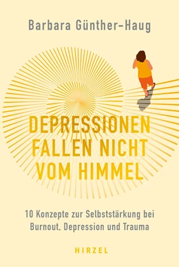 Abbildung von Günther-Haug | Depressionen fallen nicht vom Himmel | 1. Auflage | 2024 | beck-shop.de