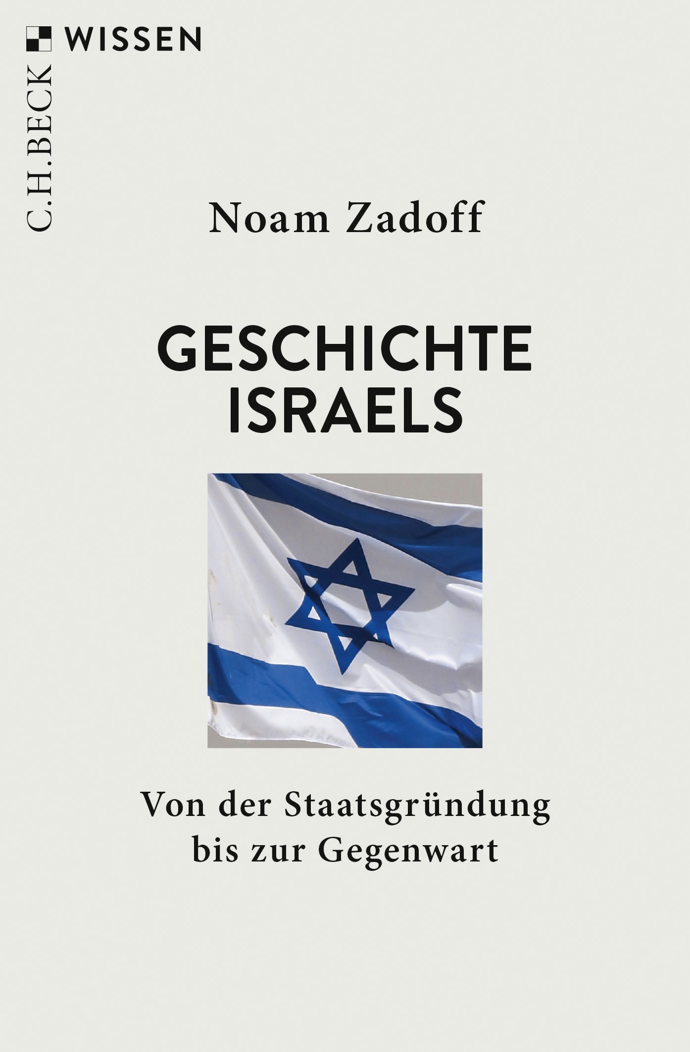 Cover: Zadoff, Noam, Geschichte Israels