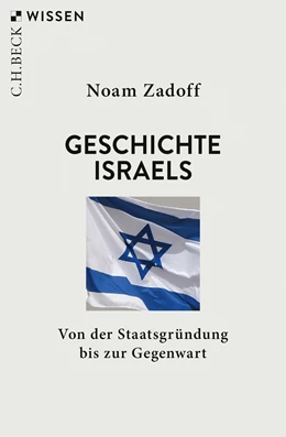 Abbildung von Zadoff, Noam | Geschichte Israels | 3. Auflage | 2023 | 2905 | beck-shop.de